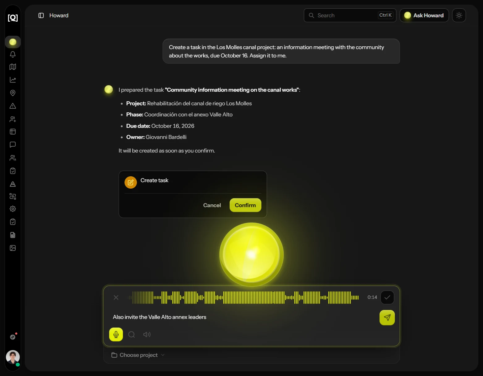 Howard proposes a new task with all its details while listening to the next voice instruction.